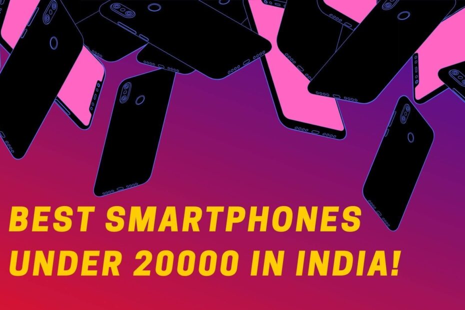 Mobile Phones Under 20000