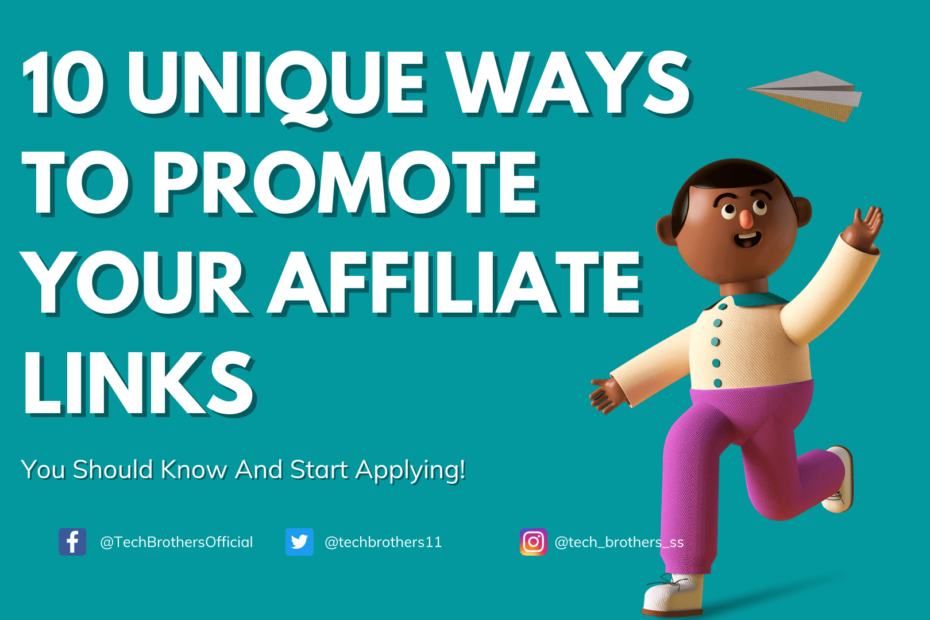 Ways to promote affiliate links, how to promote affiliate links, where to promote affiliate links, promoting affiliate links